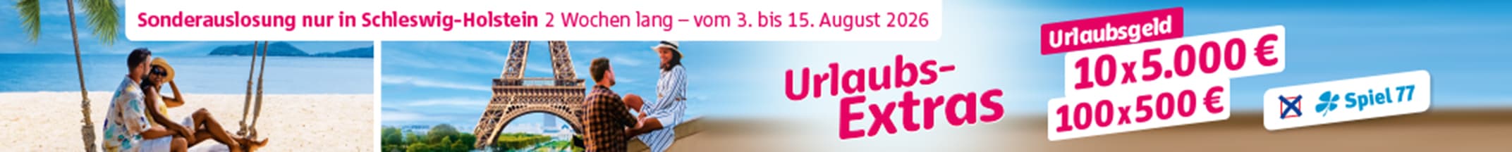 Werbung mit Paaren am Strand und vor dem Eiffelturm, die für eine Sonderlotterie in Schleswig-Holstein vom 3. bis 15. August 2026 wirbt und dabei Urlaubsgeld hervorhebt.