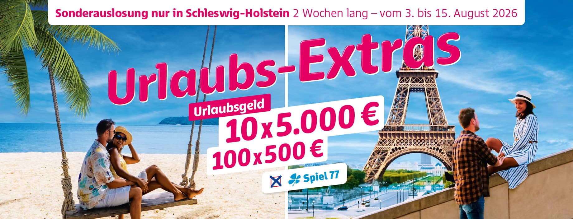 Werbung mit Paaren am Strand und vor dem Eiffelturm, die für eine Sonderlotterie in Schleswig-Holstein vom 3. bis 15. August 2026 wirbt und dabei Urlaubsgeld hervorhebt.